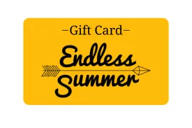 Endless Summer's E-Gift Cards