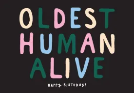 Oldest Human Alive Birthday Card